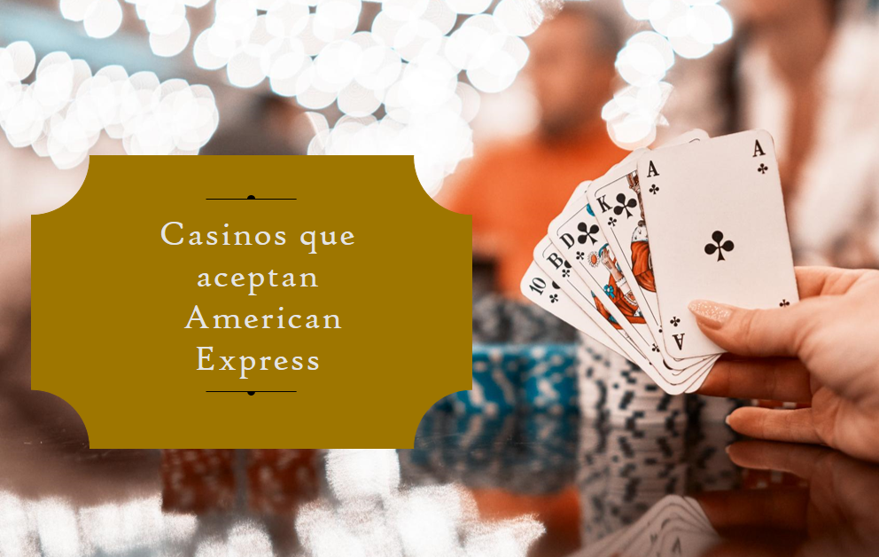 juegos en línea casinos que aceptan american express