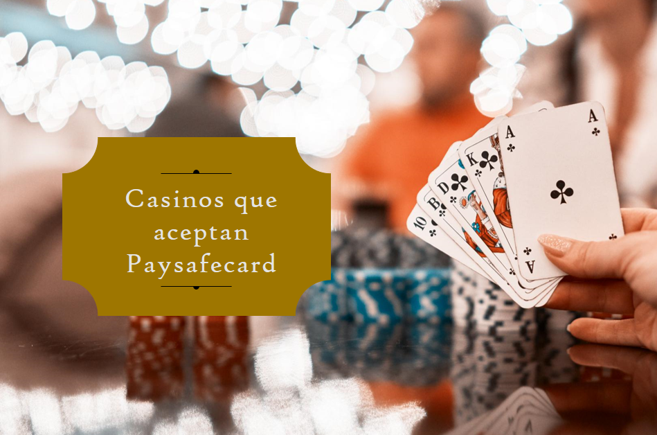 juegos online casinos con Paysafecard
